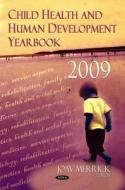 Child Health & Human Development Yearbook 2009 edito da Nova Science Publishers Inc