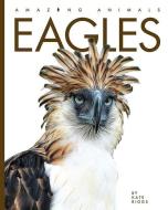 Eagles di Kate Riggs edito da CREATIVE ED & PAPERBACKS