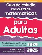 Guía de estudio completa de matemáticas para adultos di Reza Nazari edito da Arpress
