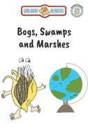 Bogs, Swamps, Marshes di Ellen Weisberg edito da Waldorf Publishing