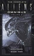 The Complete Aliens Omnibus: Volume Six (Cauldron, Steel Egg) di Diane Carey edito da Titan Books Ltd