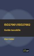 Iso27001/Iso27002 di Alan Calder edito da It Governance Ltd