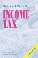 Law and Theory of Income Tax, The di James Kirkbride, Abimbola A Olowofoyeku edito da Liverpool Academic Press