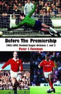 1962-1992 Football League Divisions 1 And 2 di #Foreman,  Peter J. Lumb,  Michael edito da Hallmark Press International Ltd