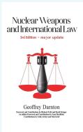 Nuclear Weapons and International Law di Geoffrey Darnton, Richard Falk, David Krieger edito da Durotriges Press
