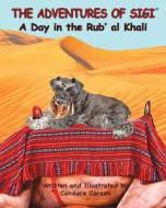 The Adventures of Sigi-A Day in the Rub'al Khali di Candace Carson edito da SIGI AND LULU PROD