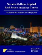 Nevada 30-Hour Applied Real Estate Practices Course di Stephen Mettling, David Cusic, Ben Scheible edito da Performance Programs Company LLC