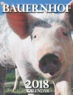 Bauernhof 2018 Kalendar (Ausgabe Deutschland) di Wall Publishing edito da Createspace Independent Publishing Platform