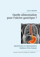 Quelle alimentation pour l'ulcère gastrique ? di Cédric Menard edito da Books on Demand