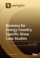 Biomass for Energy Country Specific Show Case Studies edito da MDPI AG