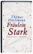 Fräulein Stark di Thomas Hürlimann edito da FISCHER, S.