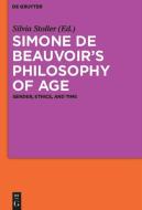 Simone de Beauvoir's Philosophy of Age edito da Gruyter, Walter de GmbH