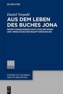Aus dem Leben des Buches Jona di Daniel Vorpahl edito da Gruyter, Walter de GmbH
