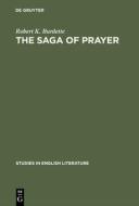 The saga of prayer di Robert K. Burdette edito da De Gruyter Mouton