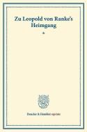 Zu Leopold von Ranke's Heimgang di Otto von Ranke edito da Duncker & Humblot
