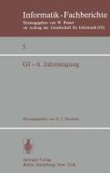 GI - 6. Jahrestagung edito da Springer Berlin Heidelberg