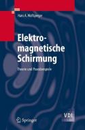 Elektromagnetische Schirmung di Hans A. Wolfsperger edito da Springer-Verlag GmbH