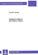 Städtische Märkte des Nahen Ostens di Claudia Kickinger edito da Lang, Peter GmbH