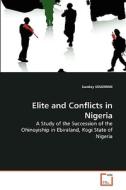 Elite and Conflicts in Nigeria di Sunday SULEIMAN edito da VDM Verlag