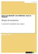 Mergers & Acquisitions di Anna Lena Bischoff, Jesco A. Danylow, Linn Sällström edito da GRIN Publishing