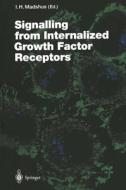 Signalling from Internalised Growth Factor Receptors edito da Springer Berlin Heidelberg