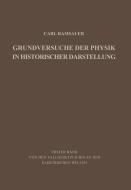 Grundversuche der Physik in Historischer Darstellung di Carl Ramsauer edito da Springer Berlin Heidelberg