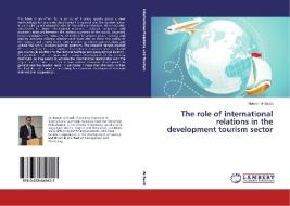 The role of international relations in the development tourism sector di Nawar Al-Saadi edito da LAP Lambert Academic Publishing