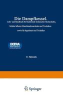 Die Dampfkessel di O. Heinrich, F. Tetzner edito da Springer Berlin Heidelberg
