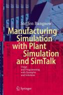 Manufacturing Simulation with Plant Simulation and Simtalk di Steffen Bangsow edito da Springer Berlin Heidelberg