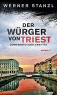 Der Würger von Triest di Werner Stanzl edito da Haymon Verlag