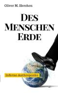 Des Menschen Erde di Oliver M. Herchen edito da Books on Demand