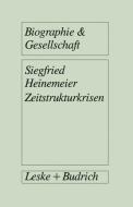 Zeitstrukturkrisen di Siegfried Heinemeier edito da VS Verlag für Sozialwissenschaften
