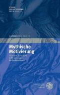 Mythische Motivierung di Catherine Dedié edito da Universitätsverlag Winter