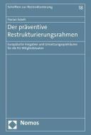 Der präventive Restrukturierungsrahmen di Florian Eckelt edito da Nomos Verlagsges.MBH + Co