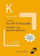 Die TOP 55 Klausurfälle Handels- und Gesellschaftsrecht di Claudia Haack, Frank Müller edito da Alpmann Schmidt