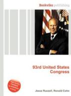 93rd United States Congress di Jesse Russell, Ronald Cohn edito da Book On Demand Ltd.