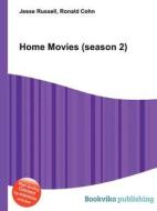 Home Movies (season 2) di Jesse Russell, Ronald Cohn edito da Book On Demand Ltd.