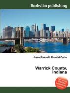Warrick County, Indiana edito da Book On Demand Ltd.