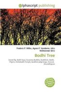 Bodhi Tree di Frederic P Miller, Agnes F Vandome, John McBrewster edito da Alphascript Publishing