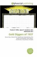 Gold Diggers Of 1937 edito da Vdm Publishing House