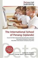 The International School of Penang (Uplands) edito da Betascript Publishing