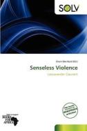 Senseless Violence edito da Crypt Publishing