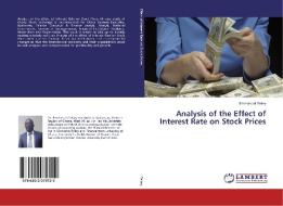 Analysis of the Effect of Interest Rate on Stock Prices di Emmanuel Teitey edito da LAP Lambert Academic Publishing