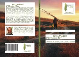 EDY LARAQUE L'Odyssee D'Edy di Laraque Edy Laraque edito da KS OmniScriptum Publishing