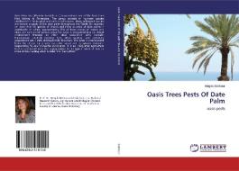 Oasis Trees Pests Of Date Palm di Magda Sabbour edito da LAP Lambert Academic Publishing