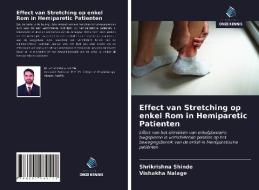 Effect van Stretching op enkel Rom in Hemiparetic Patienten di Shrikrishna Shinde, Vishakha Nalage edito da Uitgeverij Onze Kennis
