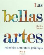 Las bellas artes reducidas a un único principio di Charles Bateaux edito da Publicacions de la Universitat de València