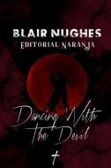 Dancing with The Devil di Blair Nughes edito da LIGHTNING SOURCE INC