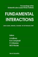 Fundamental Interactions - Proceedings Of The Sixteenth Lake Louise Winter Institute edito da World Scientific Publishing Co Pte Ltd