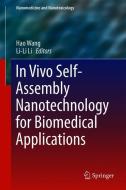 In Vivo Self-Assembly Nanotechnology for Biomedical Applications edito da Springer Singapore